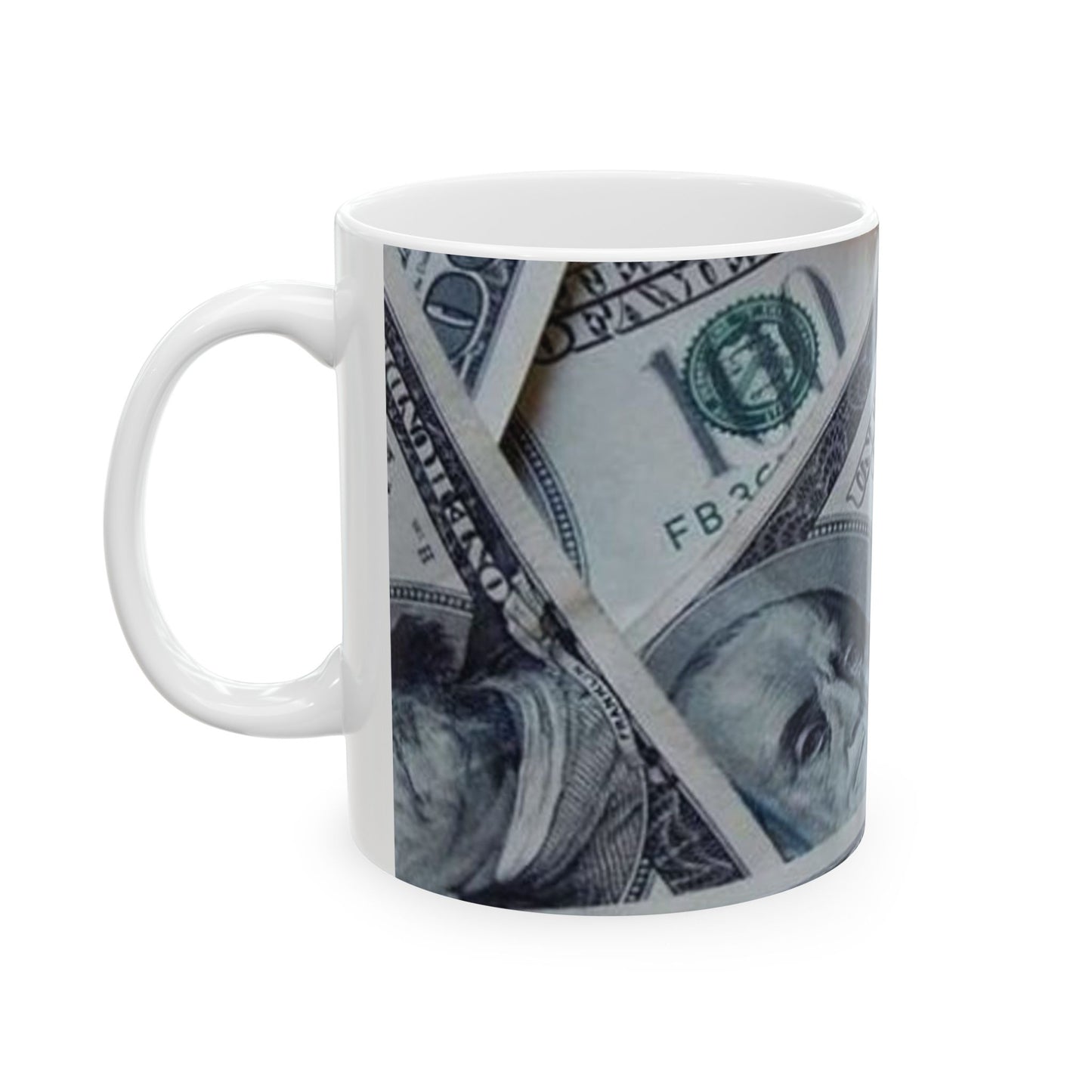 Money Motivational Ceramic Mug - 11oz & 15oz