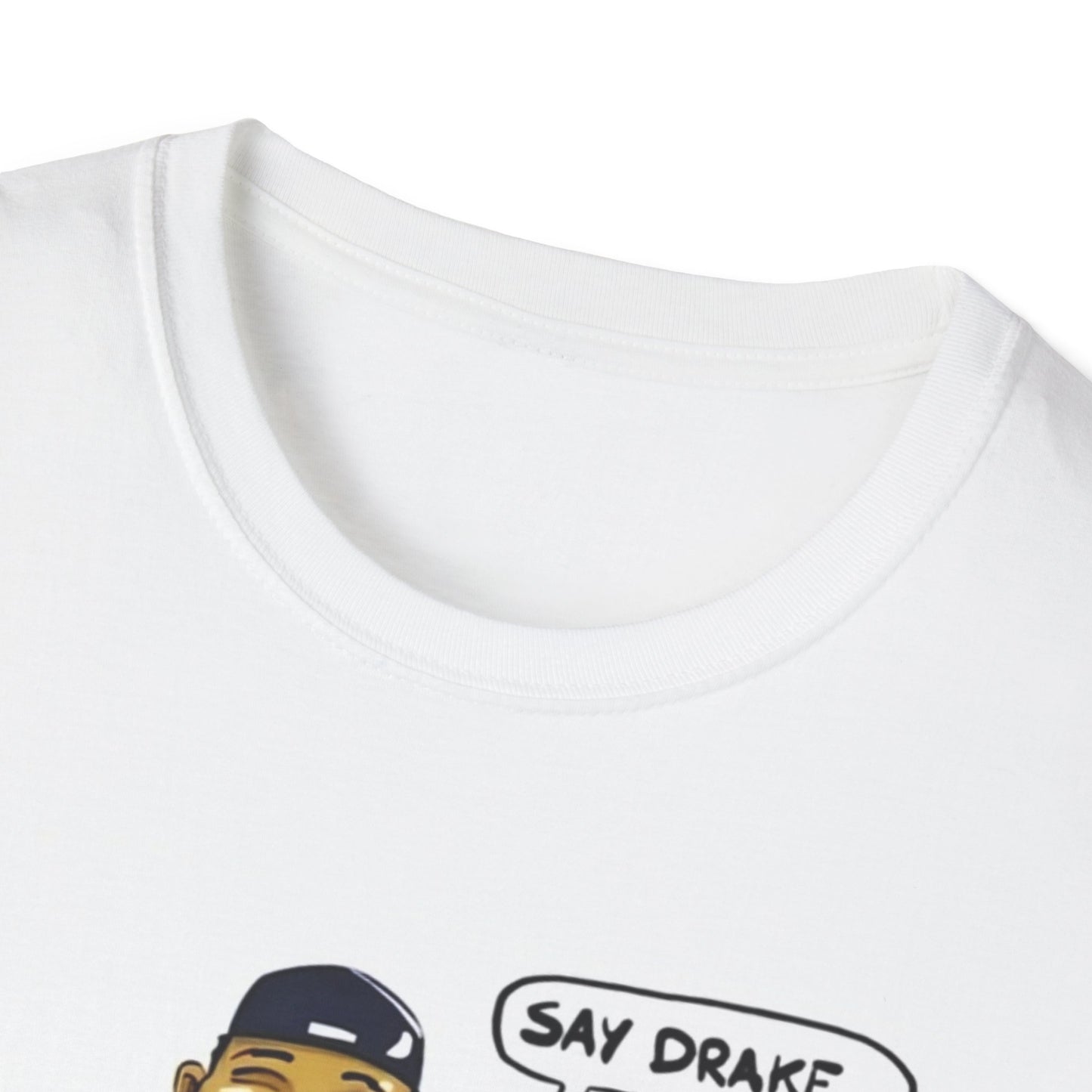 "Say Drake" K.L. Unisex Softstyle T-Shirt